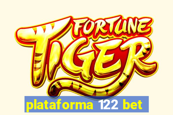 plataforma 122 bet